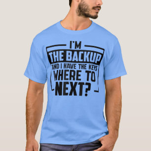 Camiseta Engraçado dizer que sou o reforço e tenho as chave