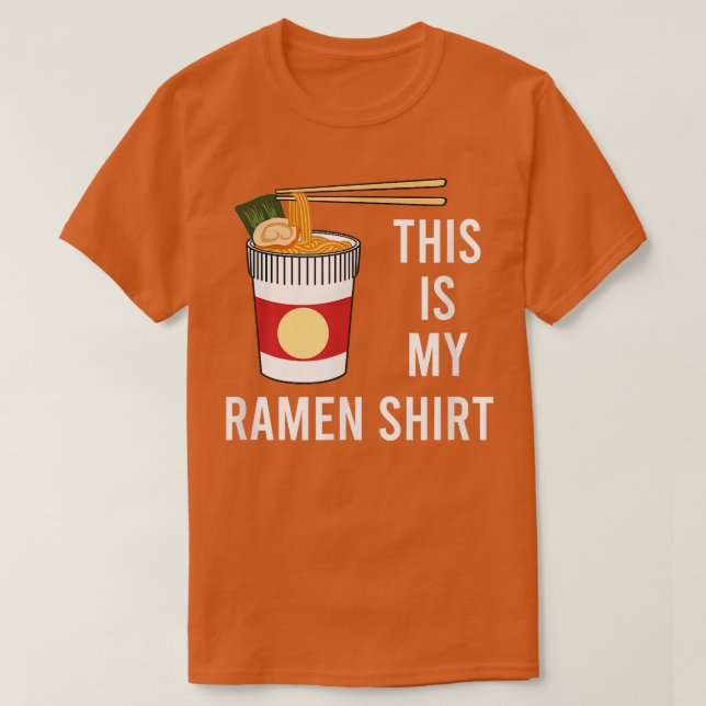 Camiseta Engraçado Dizer Ramen Bowl Noodles Comida Japonesa (Frente do Design)