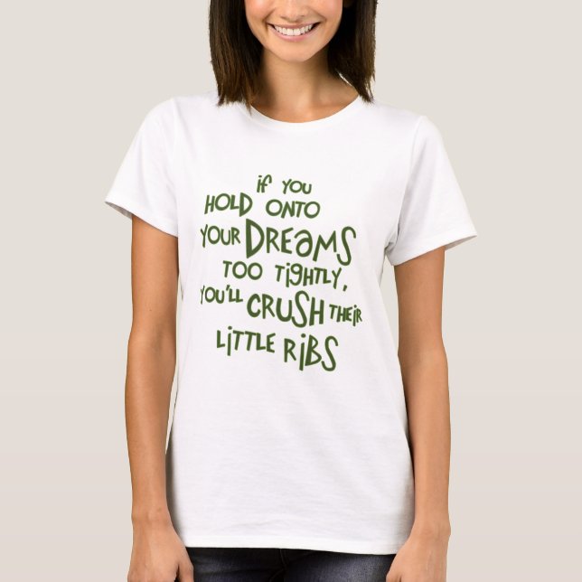 Camiseta Engraçado Dizer "Segure-Se Nos Sonhos" Verde Inspi (Frente)