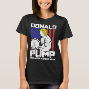 Camiseta Engraçado Donald Trump Pondo Levantando Coluna