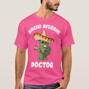 Camiseta Engraçado Doutor Piada Humor - Médico Nacho