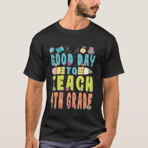 Camiseta Engraçado É Bom Dia Para Ensinar Professor Do 4º A