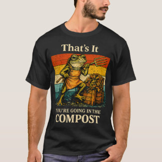 Camiseta Engraçado É Isso Você Vai Para O Sapo De Compostag