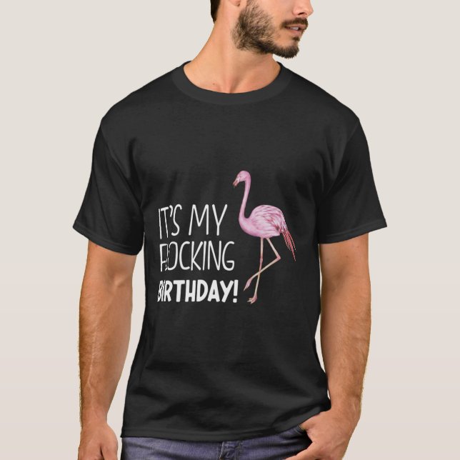 Camiseta Engraçado É O Meu Aniversário Legal Flamingo Celeb (Frente)