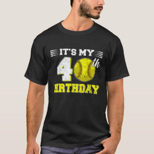 Camiseta Engraçado É o meu softball aniversário de 40 anos