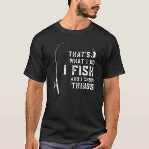 Camiseta Engraçado, é o que faço, pesco e sei