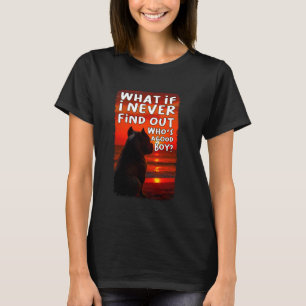 Camiseta Engraçado, e se eu nunca descobrir quem é um bom r