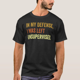 Camiseta Engraçado Em minha defesa eu fui deixado sem super