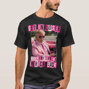 Camiseta Engraçado Entrar Em Perdedor Estamos Levando O Ame