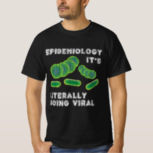 Camiseta Engraçado Epidemiologia Presentes É Literalmente