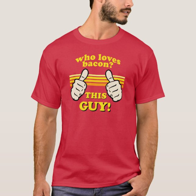 Camiseta Engraçado! Esta Cara ama Bacon (Frente)