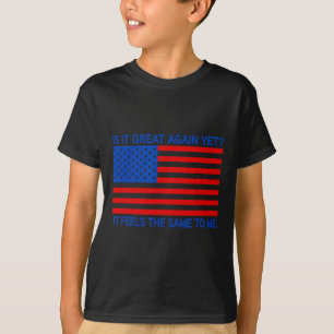 Camiseta Engraçado, está ótimo novamente? Ainda sinto o mes