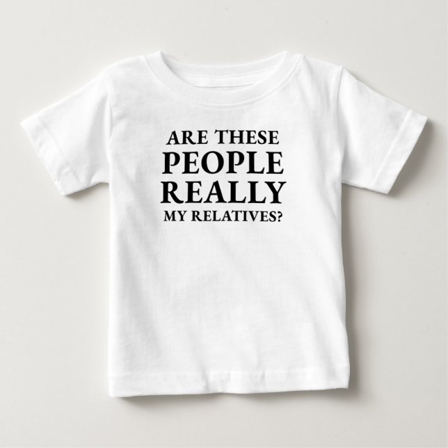 Camiseta Engraçado Estas Pessoas Realmente Meus Familiares (Frente)