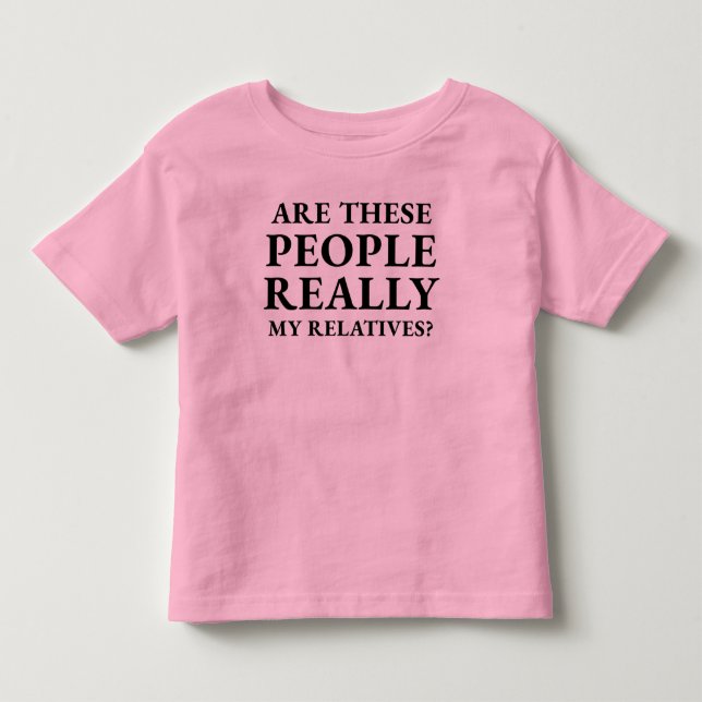 Camiseta Engraçado Estas Pessoas Realmente Meus Familiares (Frente)