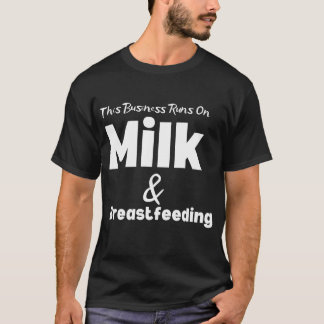 Camiseta Engraçado, este negócio funciona com leite e amame
