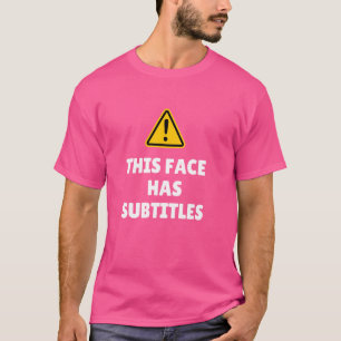 Camiseta Engraçado Este Rosto Tem Legendas Em Primeiro Luga