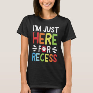 Camiseta Engraçado, Estou Aqui Para A Família Recess Não