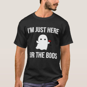 Camiseta Engraçado, estou aqui para o "Boos Wine Ghost Hall