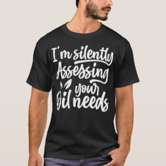 Camiseta Engraçado, estou avaliando suas necessidades de pe