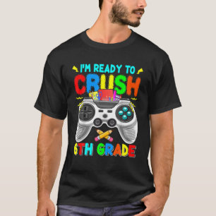 Camiseta Engraçado, estou pronto para esmagar o 6