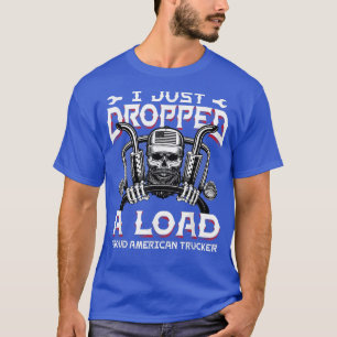 Camiseta Engraçado Eu Acabei De Deixar Um Caminhoneiro Dies