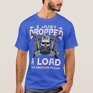 Camiseta Engraçado Eu Acabei De Deixar Um Caminhoneiro Dies