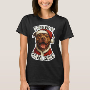 Camiseta Engraçado Eu Acredito em Santa Patas Pit Bull Mãe