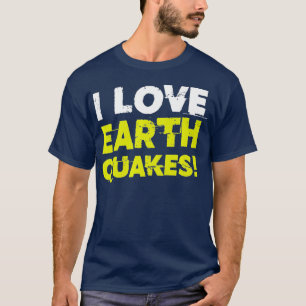 Camiseta Engraçado Eu Adoro Terremotos Terremotos Prêmio