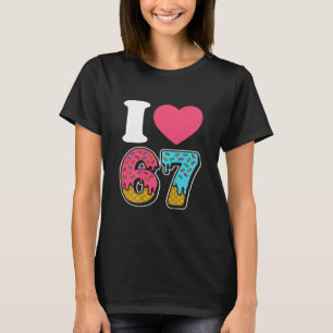 Camiseta Engraçado Eu Amo 67 Eu Adoro 67 Meme Eu Amo Seis S