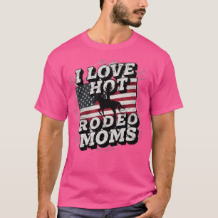 Camiseta Engraçado Eu Amo Mães Quentes De Rodeio Eu Adoro M