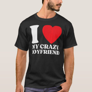 Camiseta Engraçado Eu Amo Meu Namorado Louco Eu Coração Ver