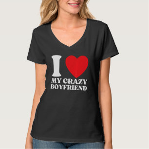 Camiseta Engraçado Eu Amo Meu Namorado Louco Eu Coração Ver