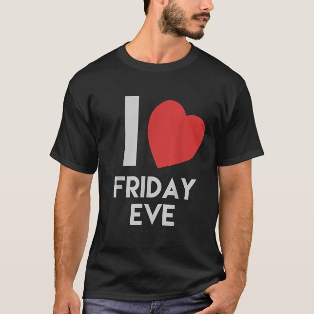 Camiseta Engraçado Eu Amo O Presente Na Sexta-Feira (Frente)