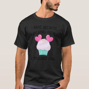 Camiseta Engraçado Eu Assar Porque Punir Pessoas É Enrolado