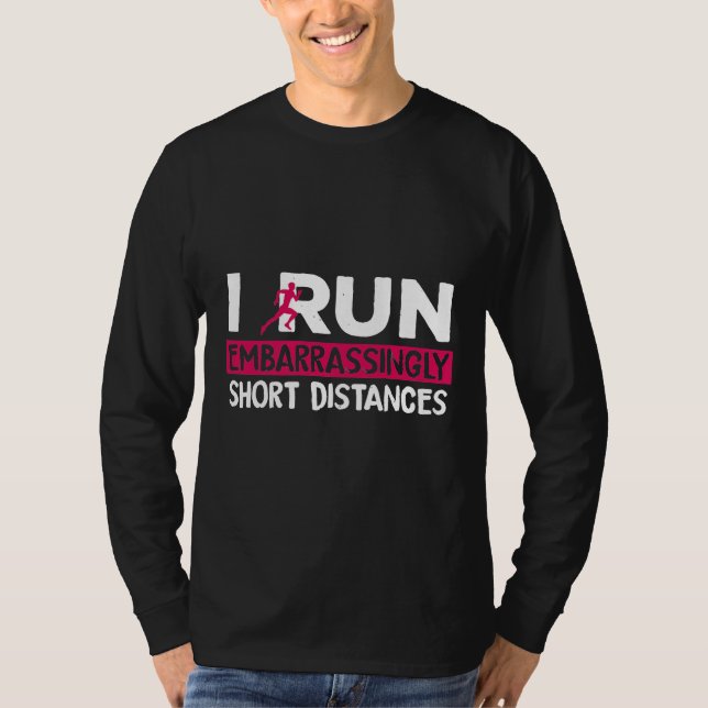 Camiseta Engraçado Eu Corro Embaraçosamente Curto Distância (Frente)