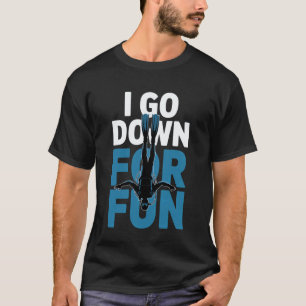 Camiseta Engraçado Eu Desço para Diversão Mergulho Amante d