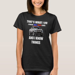 Camiseta Engraçado eu dirigir aqueles dois carros e eu sei