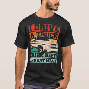 Camiseta Engraçado eu dirigir um caminhão bebendo cerveja c