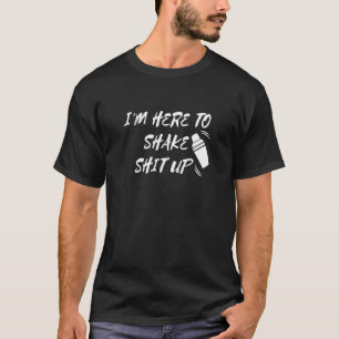 Camiseta Engraçado eu estar aqui para agitar o barman dos s