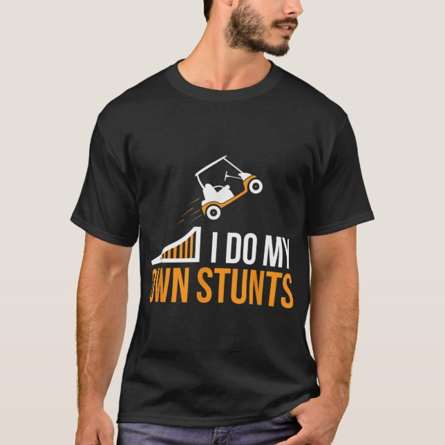 Camiseta Engraçado Eu Faço Meu Próprio Carrinho De Golfe (Frente)