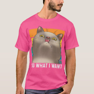 Camiseta Engraçado Eu Faço O Que Eu Quero... Gato De Vintag