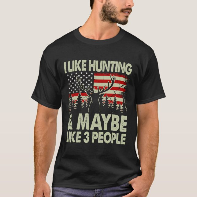 Camiseta Engraçado Eu Gosto De Caça E Talvez Como 3 Pessoas (Frente)