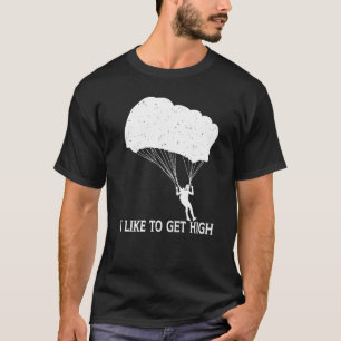 Camiseta Engraçado Eu Gosto de Ficar Alto Pára-quedas Pára-