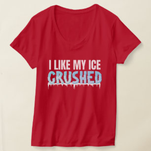 Camiseta Engraçado Eu Gosto Do Meu Gelo Engraçado De Mulher