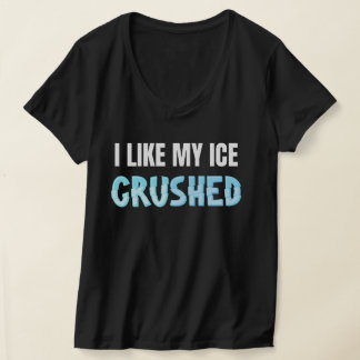 Camiseta Engraçado Eu Gosto Do Meu Gelo Engraçado De Mulher