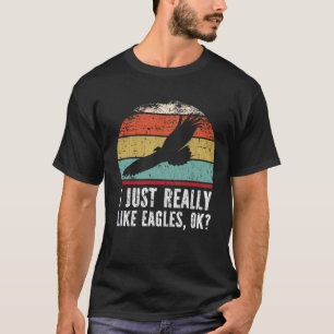 Camiseta Engraçado, Eu Gosto Mesmo De Águia, OK?