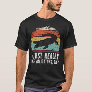 Camiseta Engraçado, Eu Gosto Mesmo De Alligadores, OK?
