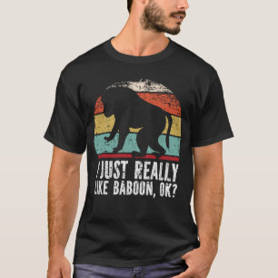 Camiseta Engraçado, Eu Gosto Muito De Baboon, OK?