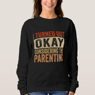 Camiseta Engraçado Eu Me Tirei Bem Considerando A Parentali