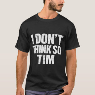 Camiseta Engraçado eu não acho que não tim citação sarcásti